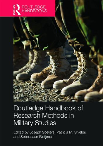 Routledge Handbook of Research Methods in Military Studies (Hardback)