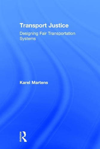 Transport Justice: Designing fair transportation systems (Hardback)