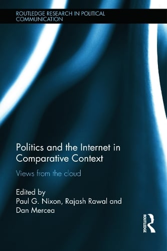 Politics and the Internet in Comparative Context: Views from the cloud (Hardback)