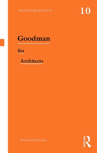Goodman for Architects - Thinkers for Architects (Paperback)