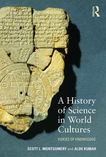 A History of Science in World Cultures: Voices of Knowledge (Paperback)