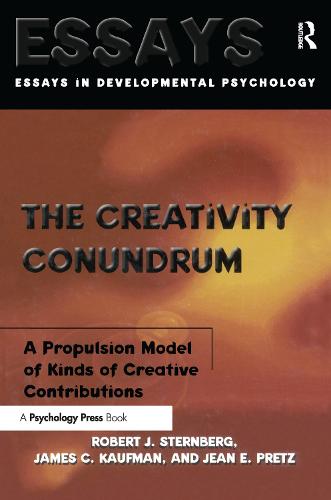 The Creativity Conundrum: A Propulsion Model of Kinds of Creative Contributions - Essays in Cognitive Psychology (Paperback)