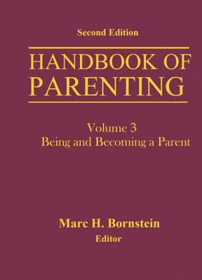 Handbook of Parenting: Volume 3 Being and Becoming a Parent (Paperback)