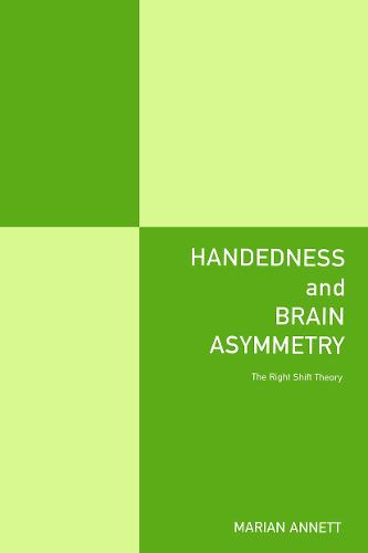 Handedness and Brain Asymmetry: The Right Shift Theory (Paperback)