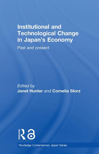 Institutional and Technological Change in Japan's Economy: Past and Present - Routledge Contemporary Japan Series (Paperback)