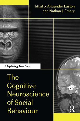 The Cognitive Neuroscience of Social Behaviour (Paperback)