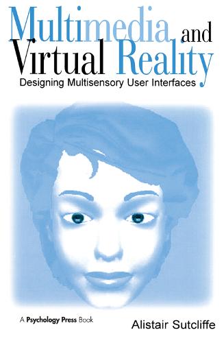 Multimedia and Virtual Reality: Designing Multisensory User Interfaces (Paperback)