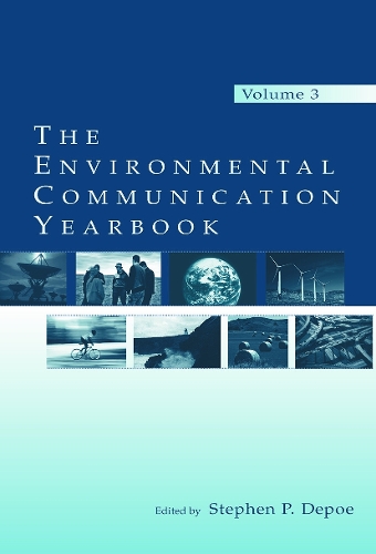 The Environmental Communication Yearbook: Volume 3 (Paperback)