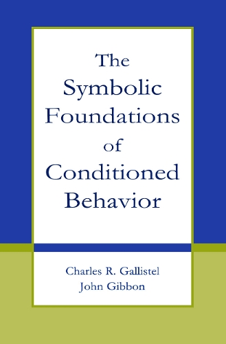 The Symbolic Foundations of Conditioned Behavior - Distinguished Lecture Series (Paperback)