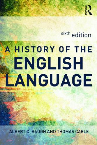 A History of the English Language - Albert Baugh