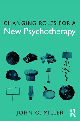 Changing Roles for a New Psychotherapy (Paperback)