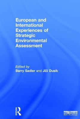 European and International Experiences of Strategic Environmental Assessment: Recent progress and future prospects (Hardback)