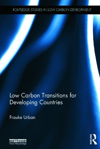 Low Carbon Transitions for Developing Countries - Routledge Studies in Low Carbon Development (Hardback)