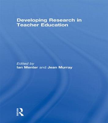 Developing Research in Teacher Education (Paperback)