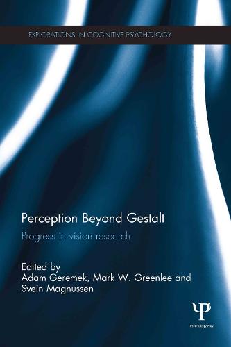 Perception Beyond Gestalt: Progress in vision research (Hardback)