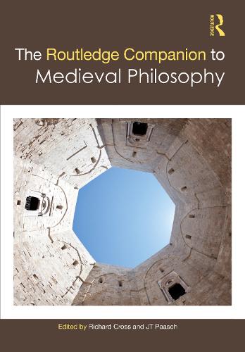 The Routledge Companion to Medieval Philosophy - Routledge Philosophy Companions (Hardback)