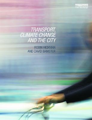 Transport, Climate Change and the City (Paperback)