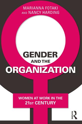 Gender and the Organization: Women at Work in the 21st Century (Paperback)