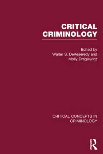 Critical Criminology by Walter S Dekeseredy, Molly Dragiewicz | Waterstones