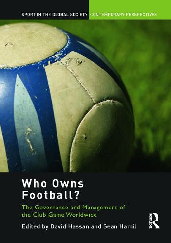 Who Owns Football?: Models of Football Governance and Management in International Sport (Paperback)