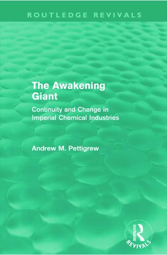 The Awakening Giant (Routledge Revivals): Continuity and Change in ICI - Routledge Revivals (Paperback)