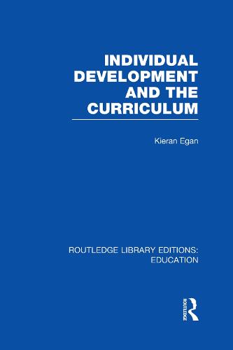 Individual Development and the Curriculum - Routledge Library Editions: Education (Hardback)