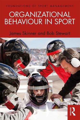 Organizational Behaviour in Sport - Foundations of Sport Management (Paperback)