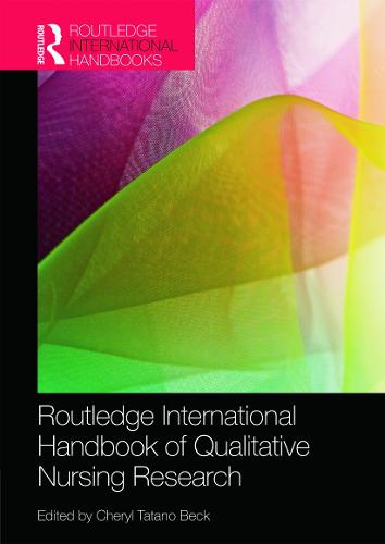Routledge International Handbook of Qualitative Nursing Research (Hardback)