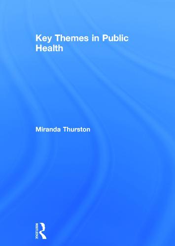 Key Themes in Public Health (Hardback)