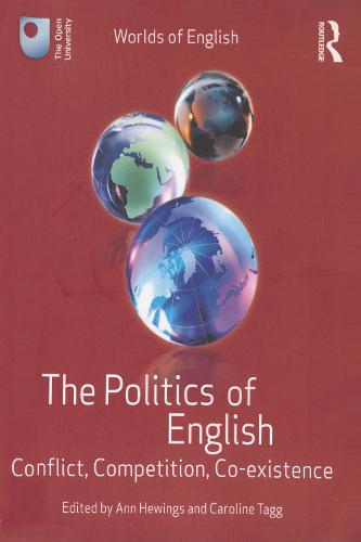 The Politics of English: Conflict, Competition, Co-existence (Paperback)