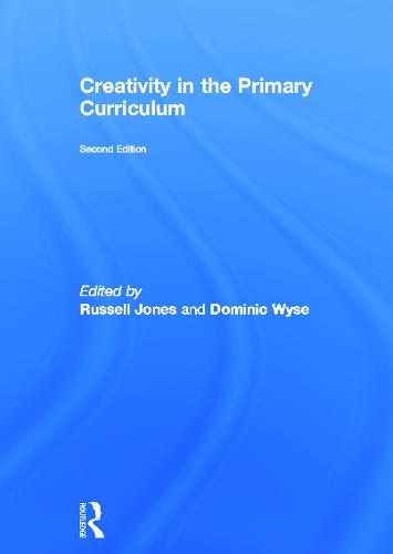 Creativity in the Primary Curriculum (Hardback)