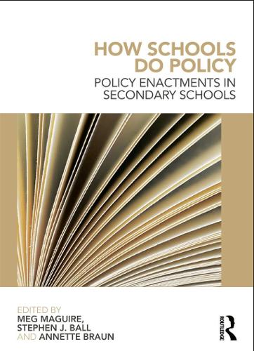 How Schools Do Policy: Policy Enactments in Secondary Schools (Paperback)