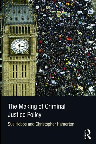 The Making of Criminal Justice Policy (Paperback)