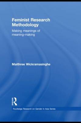 Feminist Research Methodology: Making Meanings of Meaning-Making (Paperback)