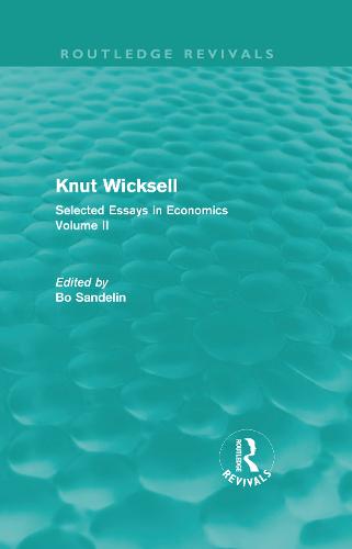 Knut Wicksell: Selected Essays in Economics, Volume 2 - Routledge Revivals: Knut Wicksell (Hardback)
