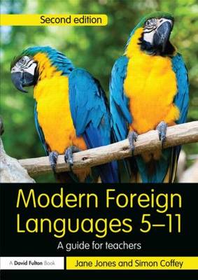 Modern Foreign Languages 5-11: A guide for teachers - Primary 5-11 Series (Paperback)