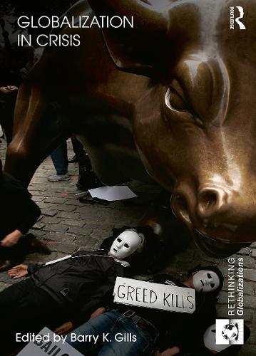 Globalization in Crisis - Rethinking Globalizations (Paperback)