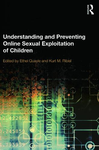 Understanding and Preventing Online Sexual Exploitation of Children (Paperback)