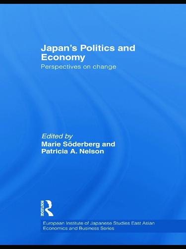 Cover Japan's Politics and Economy: Perspectives on change - European Institute of Japanese Studies East Asian Economics and Business Series
