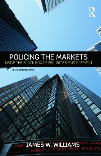 Policing the Markets: Inside the Black Box of Securities Enforcement (Hardback)
