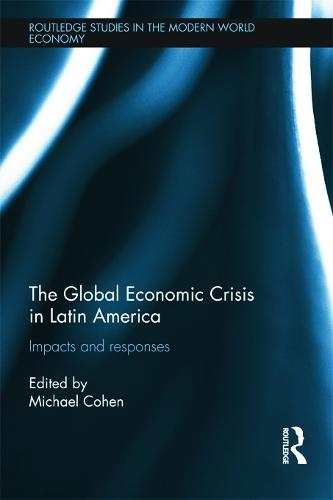 The Global Economic Crisis in Latin America: Impacts and Responses (Hardback)