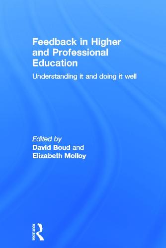 Feedback in Higher and Professional Education: Understanding it and doing it well (Hardback)