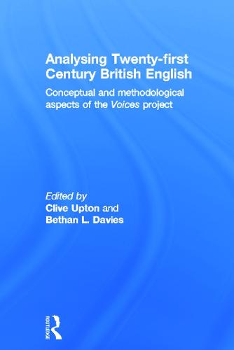 Analysing 21st Century British English: Conceptual and Methodological Aspects of the 'Voices' Project (Hardback)