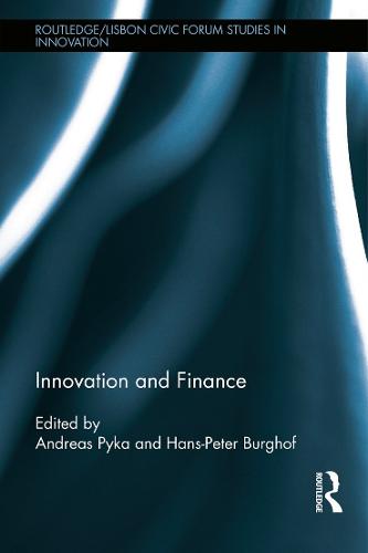 Innovation and Finance - Routledge/Lisbon Civic Forum Studies in Innovation (Hardback)
