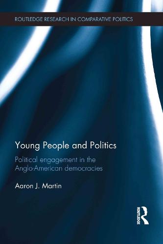 Young People and Politics: Political Engagement in the Anglo-American Democracies (Hardback)