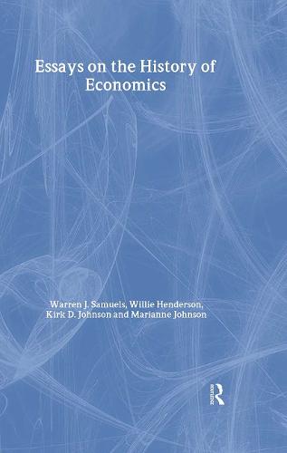 Essays in the History of Economics - Routledge Studies in the History of Economics (Hardback)