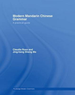 Modern Mandarin Chinese Grammar - Modern Grammars (Hardback)