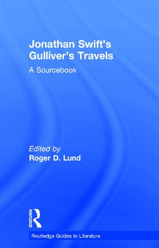Jonathan Swift's Gulliver's Travels: A Routledge Study Guide - Routledge Guides to Literature (Hardback)