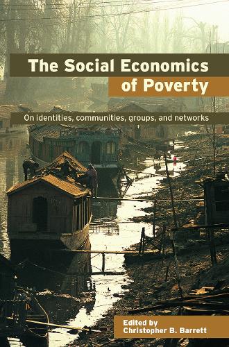 The Social Economics of Poverty - Priorities for Development Economics (Hardback)