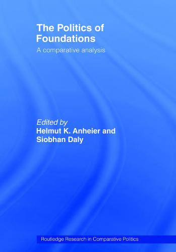 The Politics of Foundations: A Comparative Analysis (Hardback)